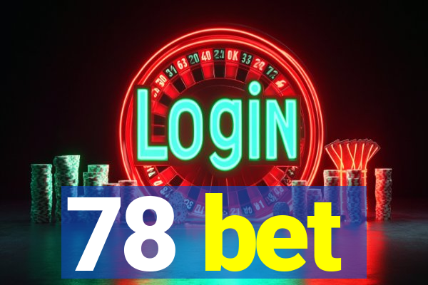 78 bet